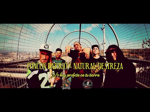 CONCON BARRIO FEAT NATURAL DESTREZA - no hay profeta en tu tierra