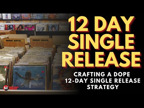 The 12 Day Roadmap: A Foolproof Plan for a Successful Single Release