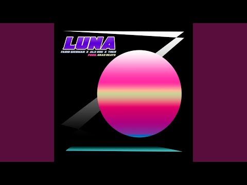 Luna (feat. Farid Giacoman, Alx One & Trey)