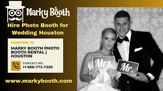 Marky Booth Photo Booth Rental | Hire Photo Booth For Wedding Houston | (888) 773-7220