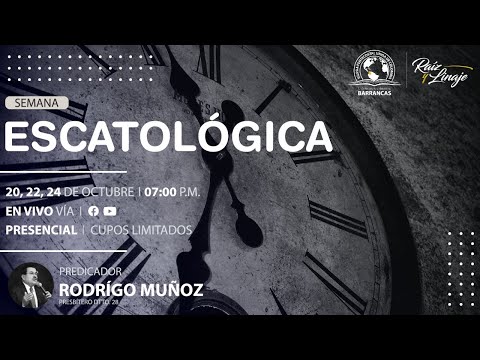 Semana Escatológica - Pastor Rodrigo Muñoz