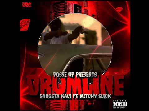 DrumLine ft. Gangsta Kavi x Mitchy Slick  ( produced by Big8 )