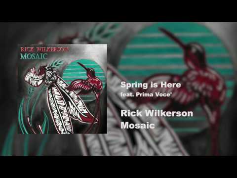 Rick Wilkerson- Spring is Here feat. Prima Voce'