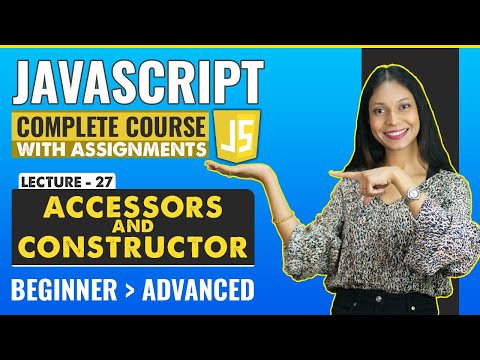 27 Accessors And Constructor Javascript Tutorial For Beginners Javascript Full Course
