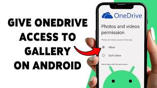 How To Give OneDrive Access To Gallery On Android | Fix OneDrive Photo