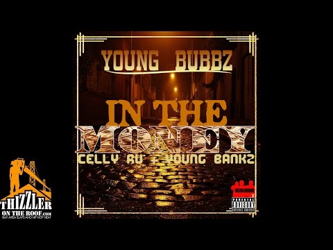 Young Bubbz ft. Celly Ru & Young Bankz - In The Money [Thizzler.com Exclusive]