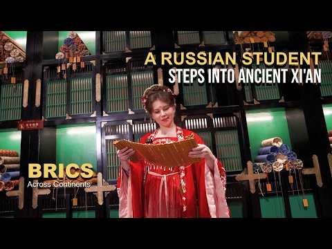 BRICS Across Continents | A Russian Student Steps Into Ancient Xi'an