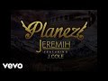 Jeremih - Planez ft. J. Cole (Audio)