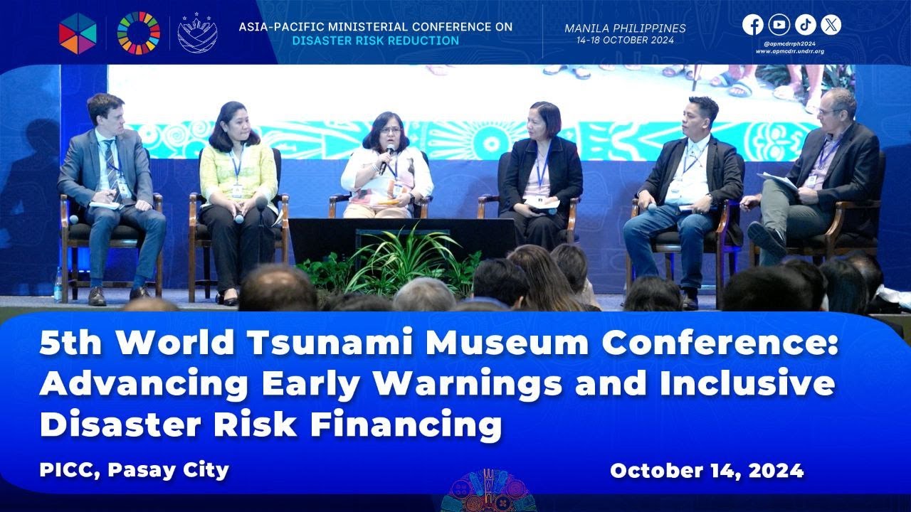 5th World Tsunami Museum Conference: Advancing Early Warnings and Inclusive Disaster Risk Financing