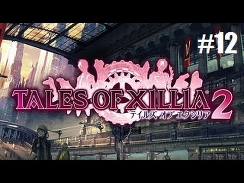 Tales of Xillia 2 Playthrough with Chaos part 12: Dual Pistols