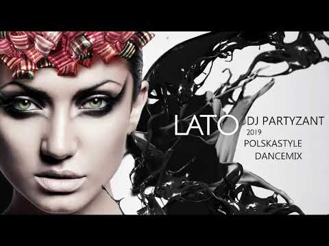 DJ PARTYZANT   PolskaStyle DanceMix   Lato 2019