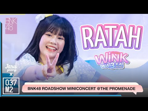 BNK48 Ratah - Wink wa 3 kai @ BNK48 Sayonara Crawl Roadshow, The Promenade [Fancam 4K 60p] 220723