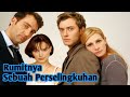 2 Pasang Saling Selingkuh Semua Pun Menjadi Rumit