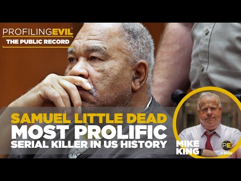Samuel Little, Most Prolific Serial Killer in US History Dead |THE PUBLIC RECORD | Profiling Evil