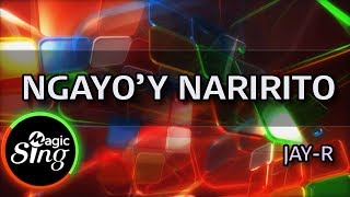 [MAGICSING Karaoke] JAY-R  - NGAYO&#39;Y NARIRITO  karaoke | MAGICSING