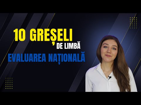 10 Greșeli de evitat la Evaluarea Națională – Limba Română