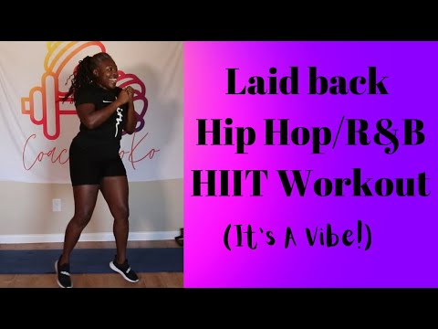 Laid Back Hip Hop/R&B HIIT Workout (It's a Vibe!)