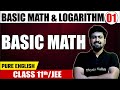 BASIC MATH LOGARITHM 01 Basic Math Math Pure English Class 11th JEE