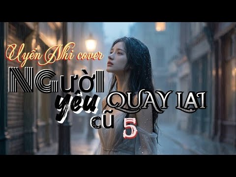 Thứ Anh Đánh Rơi Không Phải Là Em Mà Là Người Thương Anh Nhất Đời ×NGƯỜI YÊU CŨ QUAY LẠI 5 ×UYỂN NHI
