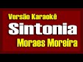 Moraes Moreira - Sintonia - Karaokê
