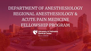 Regional Anesthesiology and Acute Pain Medicine Fellowship Program at UNMC