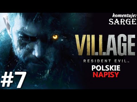 Zagrajmy w Resident Evil Village PL odc. 7 - Daniela Dimitrescu | napisy PL