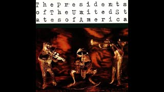 The Presidents of the United States of America - Feather Pluckn&#39; DRUMLESS