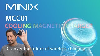 Discover the future of wireless charging with the MINIX MCC01 Magnetic Cooling Charger!