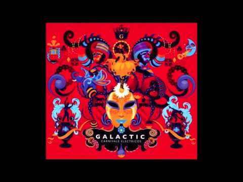 Attack by Galactic - Carnivale Electricos