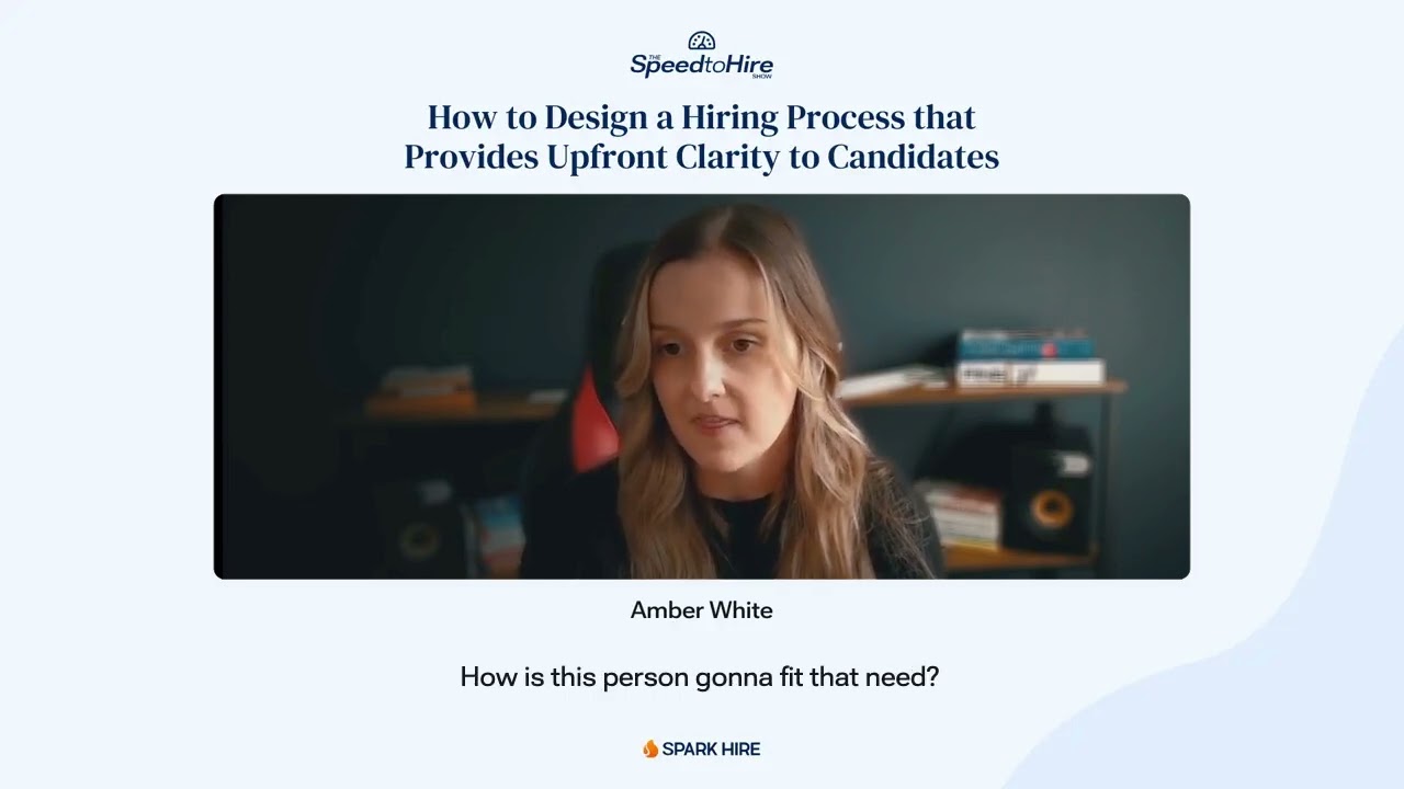 How to Design a Hiring Process that Provides Upfront Clarity to Candidates