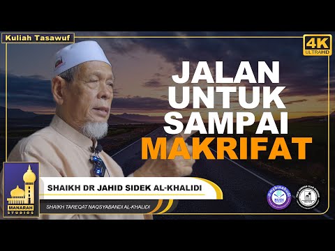 Cara Untuk Dapat Hakikat &amp;amp; Makrifat - Shaikh Dr Jahid Sidek Al-Khalidi