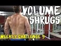 VOLUME SHRUGS - Weekly Challenge #9