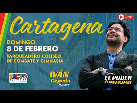 EN DIRECTO: IVÁN CEPEDA EN CARTAGENA