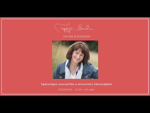 Tapolyai Emőke_Egészséges szexualitás a keresztény házasságban