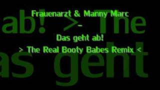 Frauenarzt & Manny Marc - Das geht ab (The Real Booty Babes Remix)