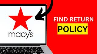 How to Find Macy’s Return Policy and Return Window