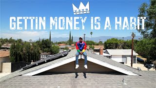 Gettin Money Is a Habit Music Video
