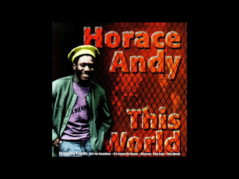 Horace Andy - This World (Full Album)