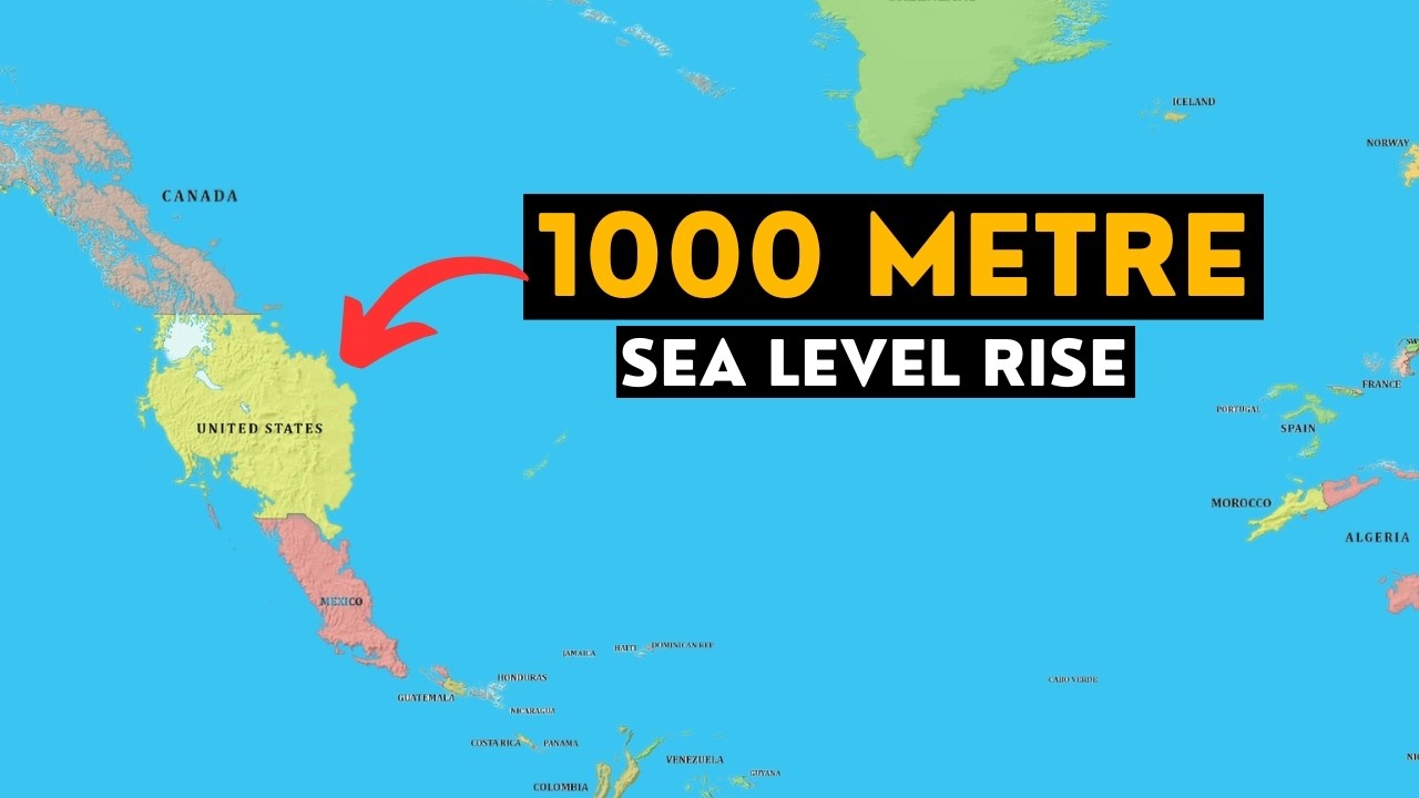 What If Sea Levels Rose By 1000 Metres?