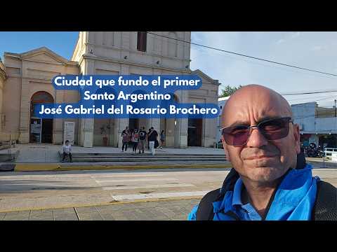 Ciudad que fundo el primer Santo Argentino José Gabriel del Rosario Brochero