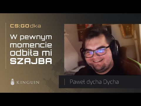 DYCHA: MIAŁEM OFERTY OD AGO I ENVY - CS:GOdka