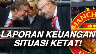 Kabar Manchester United: Laporan Keuangan Situasi Ketat