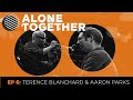 Alone Together, Ep. 6 - Terence Blanchard & Aaron Parks perform "I Thought About You"
