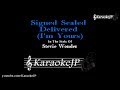 Signed Sealed Delivered I'm Yours (Karaoke) - Stevie Wonder