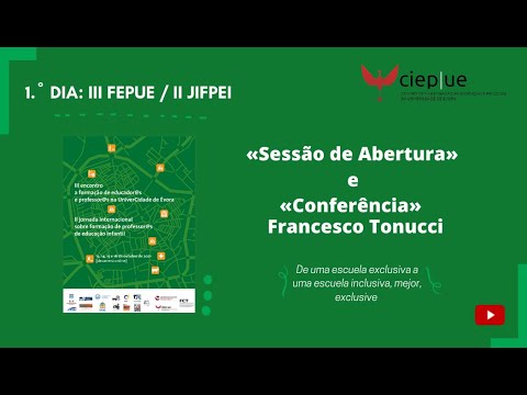 III FEPUE  /  II JIFPEI ➡️  1.º Dia: Sessão de Abertura e Conferência: Francesco Tonucci