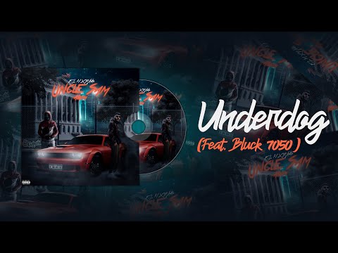 El H, 2A$ - Underdog (feat. @BLVCK_7050)
