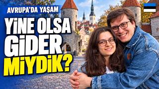 Avrupa'da Yaşamanın Bedeli: Estonya 3 Yıl Sonra Değdi mi? 🇪🇪