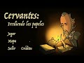 Ver Cervantes perdiendo los papeles