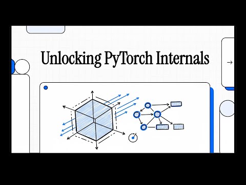 Unlocking Pytorch Internals