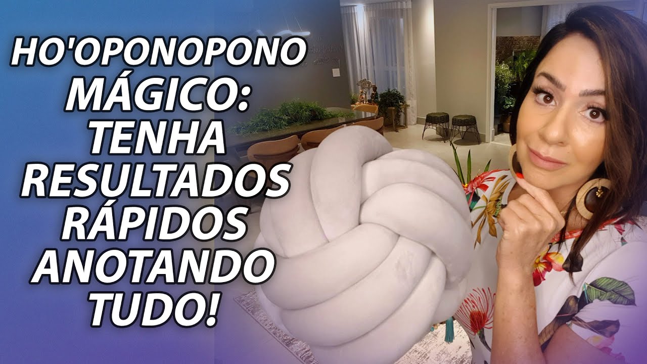 HO'OPONOPONO MÁGICO: TENHA RESULTADOS RÁPIDOS ANOTANDO TUDO!